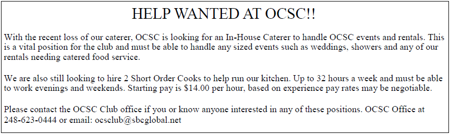 With the recent loss of our caterer, OCSC is looking for an In-House Caterer to handle OCSC events and rentals.